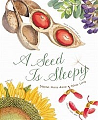 A Seed Is Sleepy: (Nature Books for Kids, Environmental Science for Kids) (Paperback)
