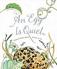 [중고] An Egg Is Quiet: (picture Book, Kids Book about Eggs) (Paperback)