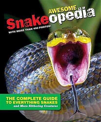 Discovery Snakeopedia: The Complete Guide to Everything Snakes (Paperback)
