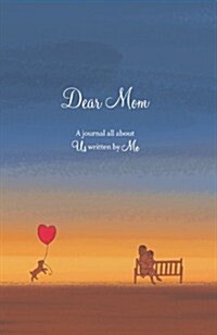 Dear Mom: A Journal All about Us Written by Me (Hardcover)