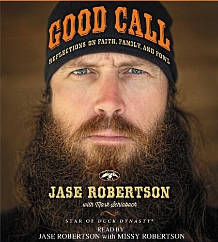 Good Call: Reflections on Faith, Family, and Fowl (Audio CD)