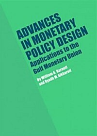 Advances in Monetary Policy Design : Applications to the Gulf Monetary Union (Hardcover)