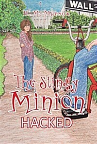 The Stingy Minion: Hacked (Hardcover)
