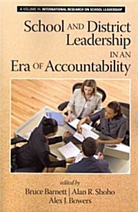 School and District Leadership in an Era of Accountability (Paperback)