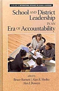 School and District Leadership in an Era of Accountability (Hc) (Hardcover)