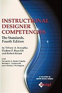 Instructional Designer Competencies: The Standards, Fourth Edition (Paperback, New)