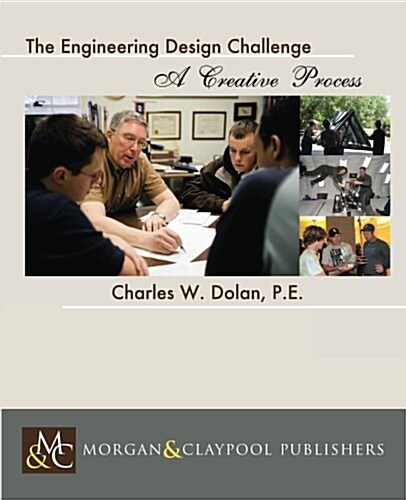 The Engineering Design Challenge: A Unique Opportunity (Paperback)