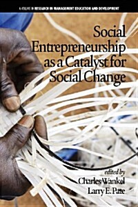 Social Entrepreneurship as a Catalyst for Social Change (Paperback)