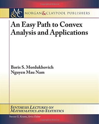 An Easy Path to Convex Analysis and Applications (Paperback)