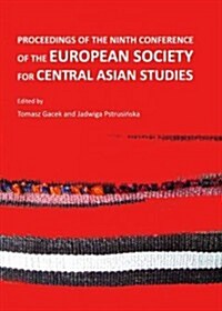Proceedings of the Ninth Conference of the European Society for Central Asian Studies (Hardcover)