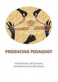 Producing Pedagogy (Hardcover)