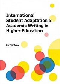 International Student Adaptation to Academic Writing in Higher Education (Hardcover)