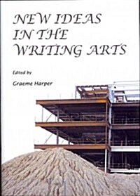 New Ideas in the Writing Arts (Hardcover)