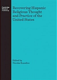 Recovering Hispanic Religious Thought and Practice of the United States (Hardcover)