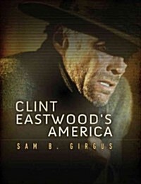 Clint Eastwoods America (Hardcover)