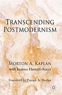 Transcending Postmodernism (Hardcover)