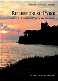 Riflessioni Su Pyrgi. Scavi E Ricerche Nelle Aree Del Santuario (Paperback)