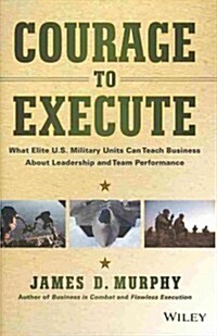 Courage to Execute (Hardcover)