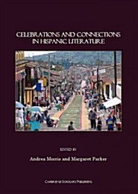 Celebrations and Connections in Hispanic Literature (Hardcover)