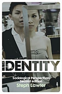 Identity : Sociological Perspectives (Paperback, 2 ed)