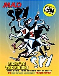 Spy vs. Spy: Fight to the Finish! (Paperback)