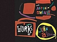 The Astonishing Works of John Altoon (Hardcover)
