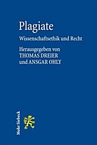 Plagiate: Wissenschaftsethik Und Recht (Paperback)