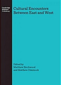 Cultural Encounters Between East and West (Hardcover, Unabridged ed)