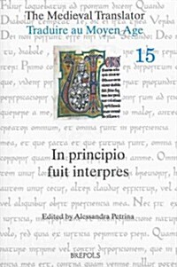 The Medieval Translator / Traduire Au Moyen Age: In Principio Fuit Interpres (Paperback)