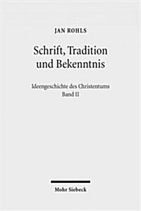 Schrift, Tradition Und Bekenntnis (Paperback)