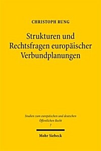 Strukturen Und Rechtsfragen Europaischer Verbundplanungen (Paperback)