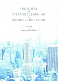 Frontiers of Distance Learning in Business Education (Hardcover)