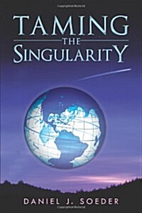 Taming the Singularity (Paperback)