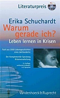 Warum Gerade Ich ...?: Leben Lernen in Krisen - Leiden Und Glaube / Fazit Aus 2000 Lebensgeschichten Eines Jahrhunderts: Der Komplementar-Spi (Paperback, 13)