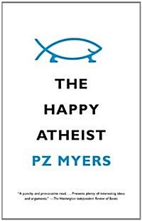 The Happy Atheist (Paperback, Reprint)