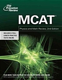 MCAT Physics and Math Review: New for MCAT 2015 (Paperback, 2, Revised)