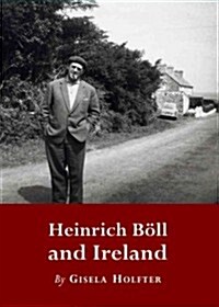 Heinrich Boell and Ireland (Hardcover, Unabridged ed)