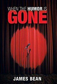 When the Humor Is Gone (Hardcover)