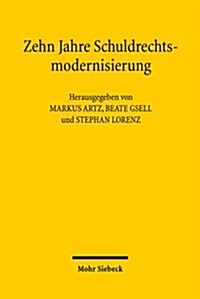 Zehn Jahre Schuldrechtsmodernisierung (Paperback)