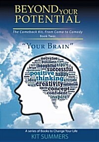 Your Brain: Beyond Your Potential (Hardcover)