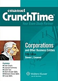 Emanuel Crunchtime for Corporations and Other Business Entities (Paperback, 5)