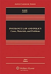 Insurance Law and Policy: Cases and Materials (Hardcover, 3)