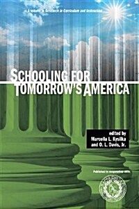 Schooling for Tomorrows America (Paperback)