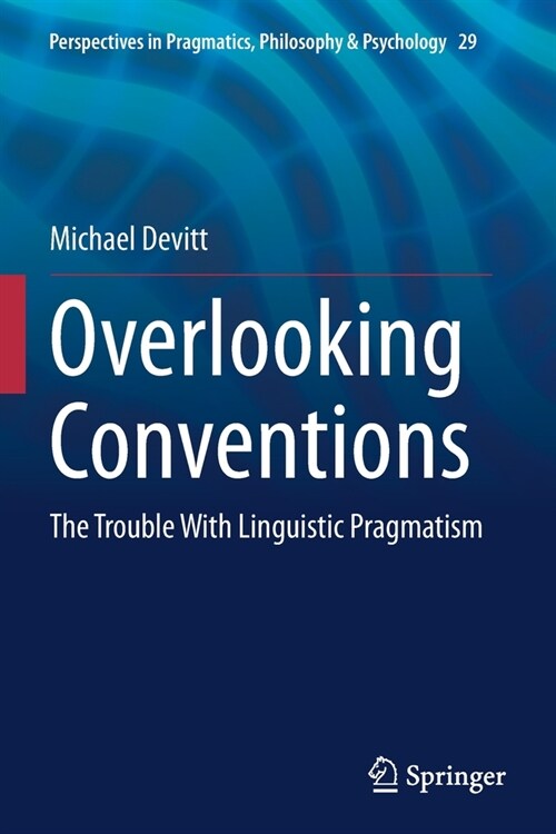 Overlooking Conventions: The Trouble with Linguistic Pragmatism (Paperback, 2021)