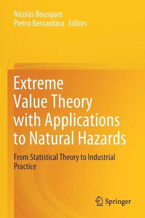 Extreme Value Theory with Applications to Natural Hazards: From Statistical Theory to Industrial Practice (Paperback, 2021)