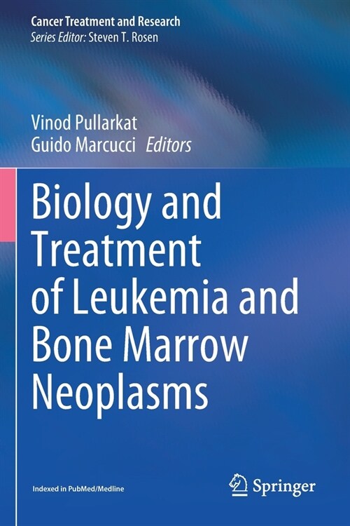 Biology and Treatment of Leukemia and Bone Marrow Neoplasms (Paperback)