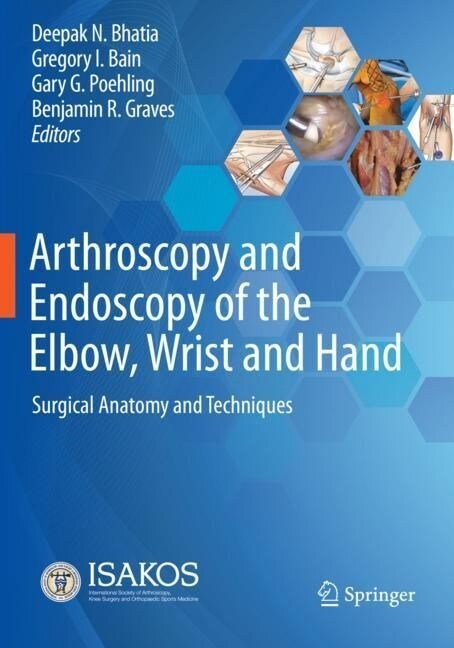 Arthroscopy and Endoscopy of the Elbow, Wrist and Hand: Surgical Anatomy and Techniques (Paperback, 2022)