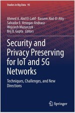 Security and Privacy Preserving for Iot and 5g Networks: Techniques, Challenges, and New Directions (Paperback, 2022)