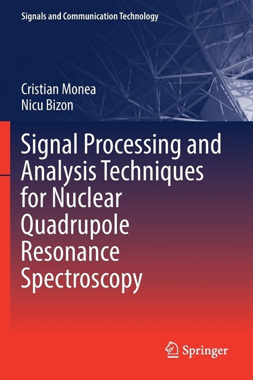 Signal Processing and Analysis Techniques for Nuclear Quadrupole Resonance Spectroscopy (Paperback)