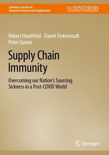 Supply Chain Immunity: Overcoming Our Nations Sourcing Sickness in a Post-Covid World (Hardcover, 2022)